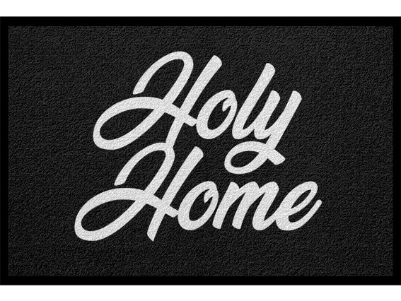 Fußmatte Spruch Witzig: Holy Home weiß