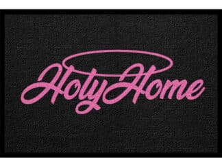 Fußmatte Spruch Witzig: Holy Home pink